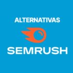 ¿Cuáles son las mejores alternativas a SEMrush en el mercado español?